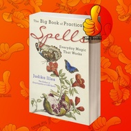 The BIG Book of Practical Spells: Everyday Magic That Works Judika Ill