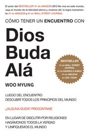 Cómo tener un encuentro con Dios, Buda, Alá Woo Myung