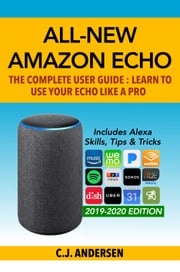 All-New Amazon Echo - The Complete User Guide CJ Andersen