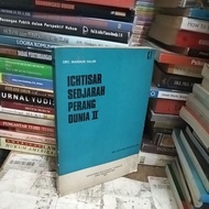 ICHTISAR THE HISTORY OF THE WORLD WAR 2 by Drs Makmun Salim