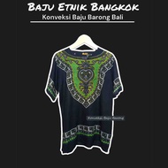 Original - bangkok ethnic batik uje clothes - men women - cool casual clothes - Balinese clothes - b