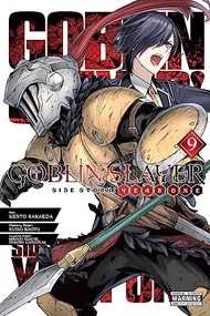 Goblin Slayer Side Story: Year One, Vol. 9 (manga) (Volume 9) (Goblin Slayer Side Story: Year One (m