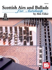 Scottish Airs and Ballads for Autoharp Alex Usher