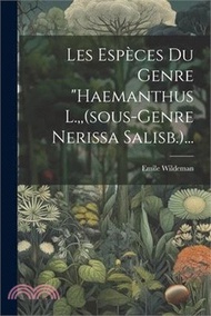 Les Espèces Du Genre "haemanthus L., (sous-genre Nerissa Salisb.)...