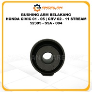 REAR BUSH UP ARM HONDA CIVIC 01-05 CRV 02-11 STREAM 52395-S5A-004