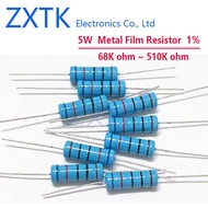 5PCS Metal Film Resistor 5W 68K 75K 82K 91K 100K 110K 120K 130K 150K 160K 180K 200K 220K 240K 270K 3
