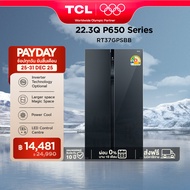 NEW TCL ตู้เย็น Side by Side P650 Series ขนาด 22.3Q/631L Black Glass Door ระบบ Inverter ละลายน้ำแข็ง