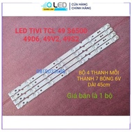 THANH ĐÈN LED TIVI TCL 49S6500 49P65 MỚI 100% HÀNG ZIN HÃNG BỘ 4 THANH MỖI THANH 7 BÓNG MỖI BÓNG 6V 