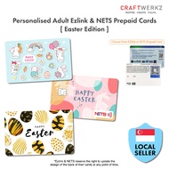 [Easter Day Edition] Personalised Adult Ezlink &amp; NETS Prepaid Cards