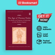 The Age Of Thomas Nashe Text Bodies And Trespasses Of Authorship In Early Modern England Material Readings In Early