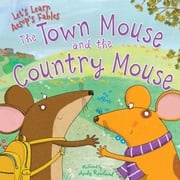 The Town Mouse and the Country Mouse Aesop