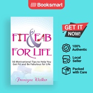 Fit & Fab for Life: 50 Motivational Tips to Help You Get Fit and Be Fabulous for Lif | 9781477298374