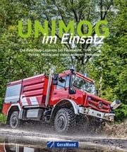 Unimog im Einsatz Carl-Heinz Vogler