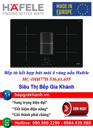 [HCM]Bếp từ kết hợp hút mùi Hafele HC-IHH77D 536.61.655 nhập khẩu Châu Âu bếp từ bếp điện từ bếp từ 