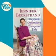 [100% Original Books] - The Amish Quiltmaker's Unexpected Baby by Jennifer Beckstrand (paperback)
