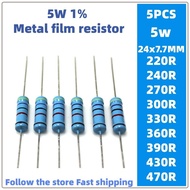 5pcs 5W metal film resistor 1% 220 ohms 240 270 ohms 300 330 ohms 360 390 430 470 ohms