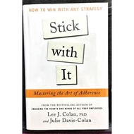 《ORIGINAL LIGHTLY-USED》Lee J. Colan & Julie Davies - STICK WITH IT : Mastering the Art of Adherence
