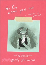 5419.The Fire Never Goes Out: A Memoir in Pictures