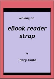 Making an eBook reader strap Tarry Ionta