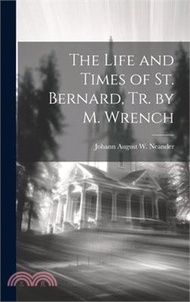 42698.The Life and Times of St. Bernard, Tr. by M. Wrench