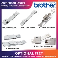 🔥READY STOCK🔥 Brother Coverstitch CV3440 / CV3550 / 2340CV Original Optional Presser Foot / Tapak Me