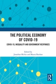 The Political Economy of Covid-19 Jonathan Michie