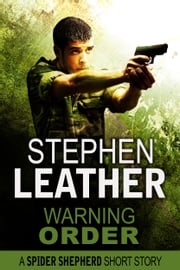 Warning Order (A Spider Shepherd Short Story) Stephen Leather