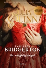 Bridgerton. En uundgåelig længsel Julia Quinn