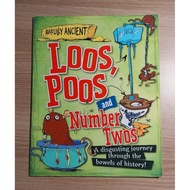LOOS, POOS AND NUMBER TWOS: A Disgusting Journey Through the Bowels of History: Awfully Ancient