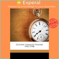 [Course Catalog] Volume 1947/1948 by Mass ) Northeastern University (Boston (US edition, paperback)