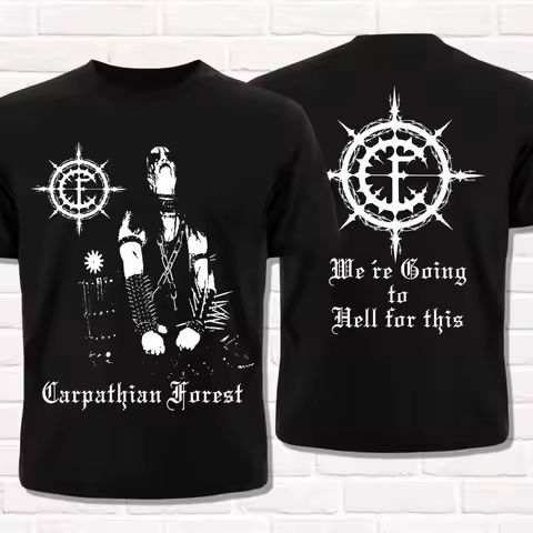 We're Going To Hell for This Norwegian Black Metal Top Carpathian Forest T-Shirt Gothic Rock T Shirt