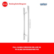 PULL HANDLE DEKKSON DELUXE SQ PH DL802 30X15X600X400 PSS