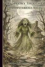 My Spooky Thoughts: My Mysterious Ideas: Warrior Realms Spectral Journal – Edition Two, 6 x 9 Hardba