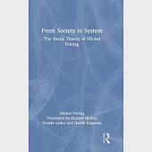 From Society to System: The Social Theory of Michel Freitag