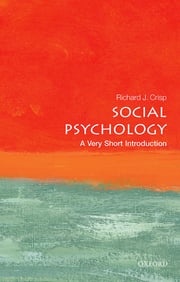 Social Psychology: A Very Short Introduction Richard J. Crisp