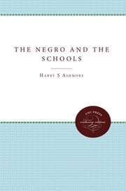 The Negro and the Schools Harry S. Ashmore