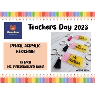 TEACHERS DAY GIFTS | GRADUATION GIFTS | CHILDREN'S DAY GIFTS | GOODIE BAG FILLERS - PENCIL ACRYLIC KEYCHAIN