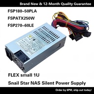 FLEX Small 1U Snail Interstellar NAS Silent Power Supply FSP180-50PLA FSP270-60LE