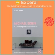 Michael Eigen - A Contemporary Introduction by Loray Daws (UK edition, paperback)