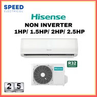 [SABAH ONLY] HISENSE NON INVERTER AIR CONDITIONER R32 1HP/ 1.5HP/ 2HP/ 2.5HP HISENSE AIRCOND 冷气