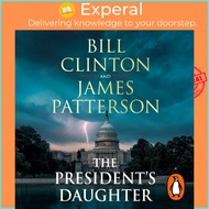 The President's Daughter - the #1 Sunday Times bestseller by President Bill Clinton (UK edition, aud