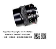 Repair Cost Checking For Minolta MC TELE ROKKOR-PF 100mm f/2.5 Lens Cleaning, Aperture Repairment An