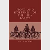 Sport And Sportsmen Of The New Forest