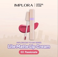 IMPLORA DAY TO DAY LITE MATTE LIP CREAM/ LIP CREAM IMPLORA