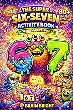 The Super Six-Seven Activity Book for Kids Ages 7-12: 80+ Puzzles, Mazes, Word Search, Crosswords, L