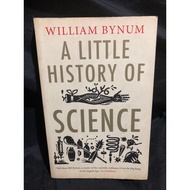 A LITTLE HISTORY OF SCIENCE BY: WILLIAM BYNUM