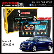 🔥MOHAWK🔥Mazda 8 2010-2016 Android player  ✅T3L✅IPS✅