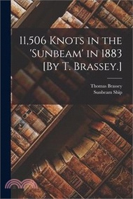 11,506 Knots in the 'sunbeam' in 1883 [By T. Brassey.]
