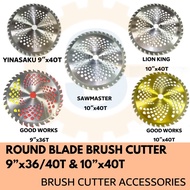 ROUND BLADE BRUSH CUTTER MATA MESIN RUMPUT BULAT 9” 36T 40T/10”40T KYK SAWMASTER GOOD WORKS YINASAKU