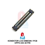 CONNECTOR LCD SOKET KONEKTOR LCD DIMESIN OPPO A53 ORIGINAL